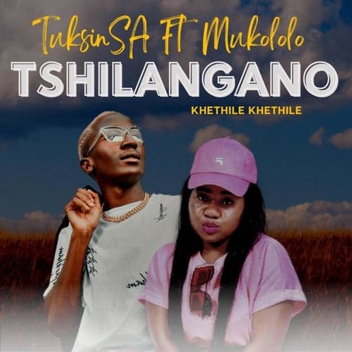 Tshilangano (Khethile Khethile) [feat. Mukololo]