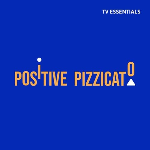 TV Essentials - Positive Pizzicato