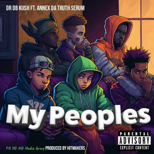 My Peoples (feat. Annex Da Truth Serum)