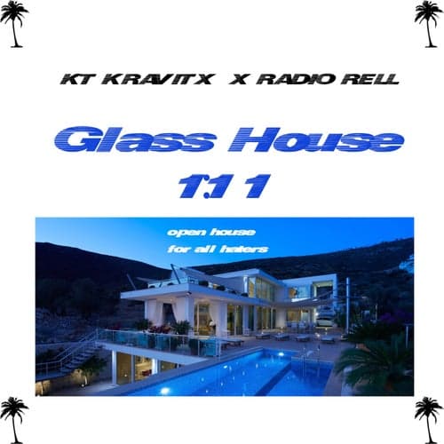 Glass House 1:11