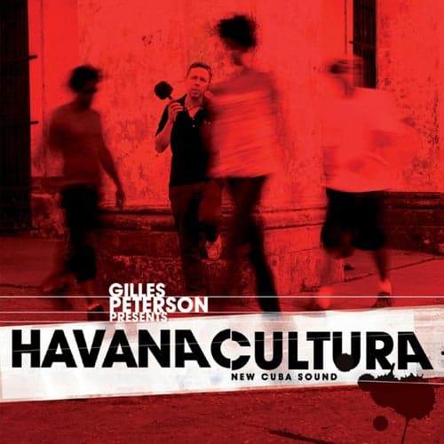Gilles Peterson Presents: Havana Cultura (New Cuba Sound)