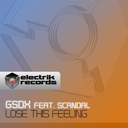 Lose This Feeling (feat. Scandal)