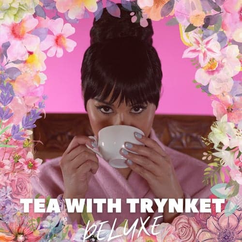 Tea With Trynket (Deluxe Album)