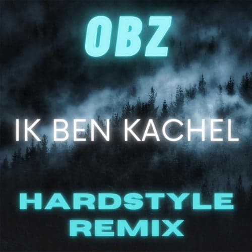 Ik Ben Kachel (Hardstyle Remix)