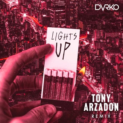 Lights Up (Tony Arzadon Remix)