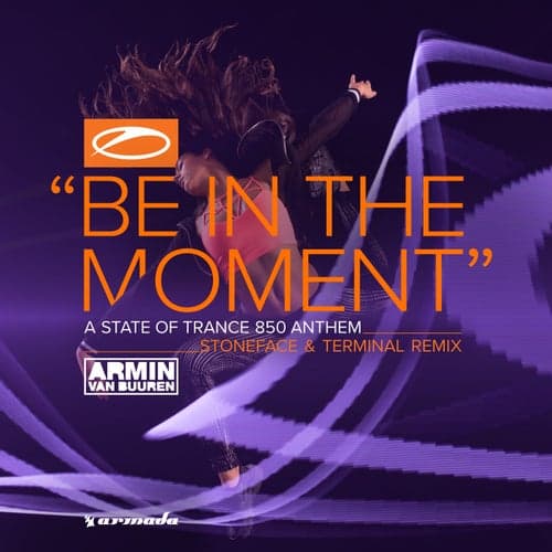 Be In The Moment (ASOT 850 Anthem)