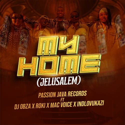 My Home (feat. DJ Obza, Roki, Mac Voice & Indlovukazi)