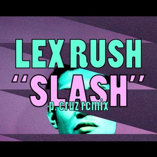 Slash (P. Cruz Remix)