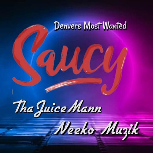 Saucy (feat. Neeko Muzik)
