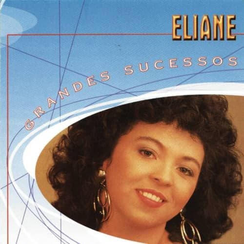 Grandes Sucessos - Eliane