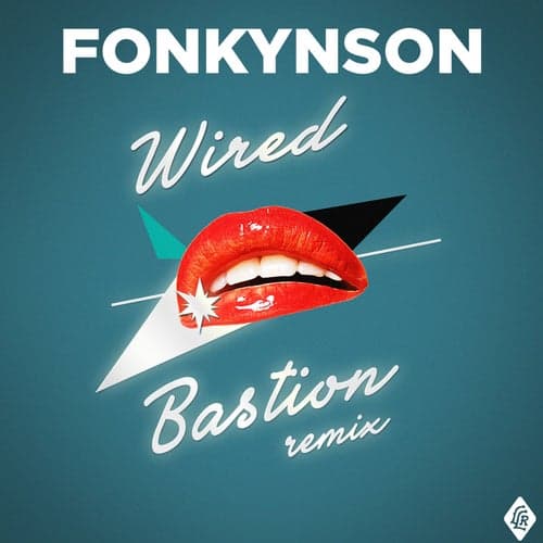 Wired (Bastion Remix)
