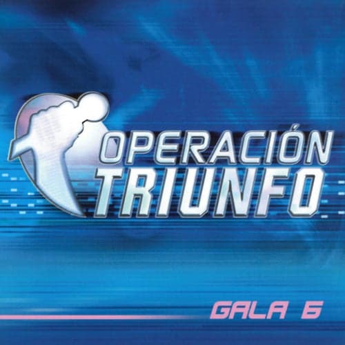 Operación Triunfo (Gala 6 / 2002)