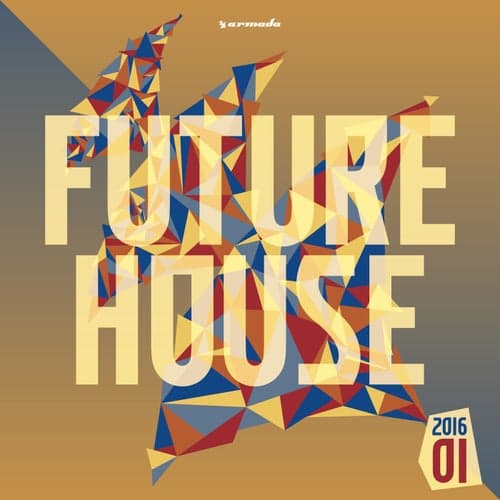 Future House 2016-01 - Armada Music