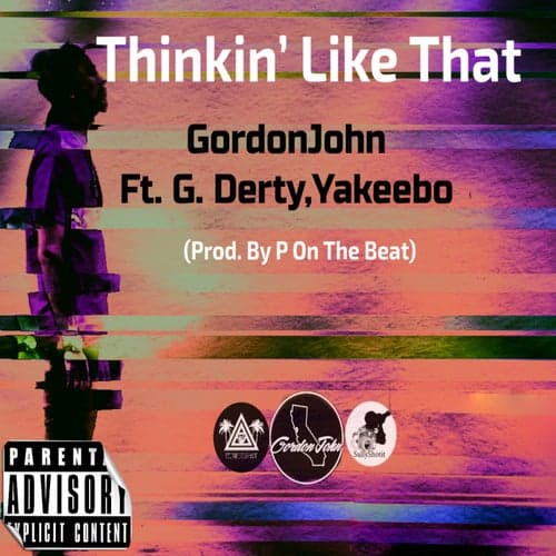 Thinkin' Like That (feat. G. Derty & Yakeebo)