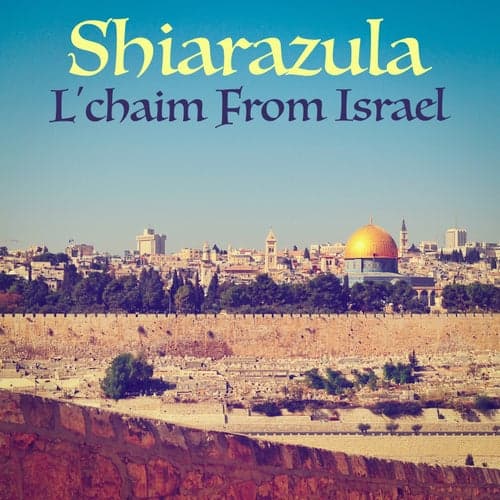 L'chaim From Israel