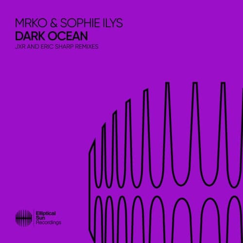 Dark Ocean (JXR and Eric Sharp Remixes)