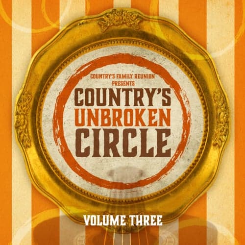 Country's Unbroken Circle (Live / Vol. 3)