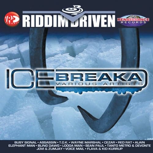 Riddim Driven: Ice Breaka