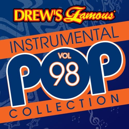 Drew's Famous Instrumental Pop Collection (Vol. 98)