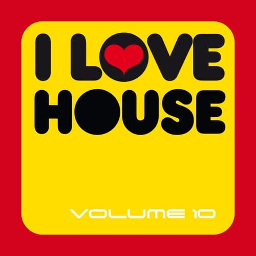 I Love House, Vol. 10
