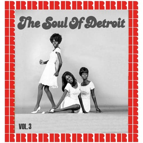 The Soul Of Detroit, Vol. 3 (Hd Remastered Edition)
