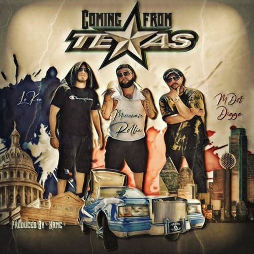 Coming From Texas (feat. M Dot Digga)
