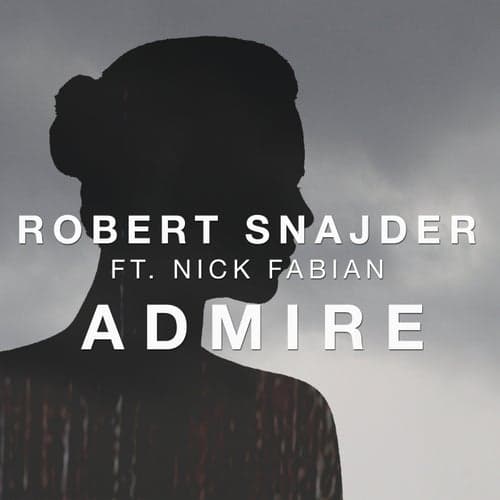 Admire (feat. Nick Fabian)