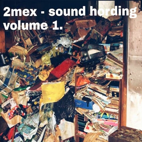 Sound Hording Vol. 1