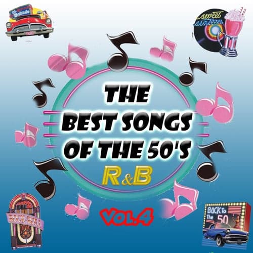 The Best Songs of the 50's - R&b, Vol. 4