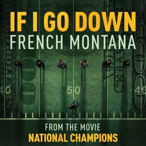 If I Go Down (from the film National Champions)