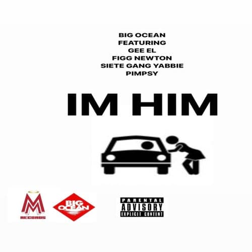 IM HIM (feat. Gee El, Figg Newton, Siete Gang Yabbie & Pimpsy)