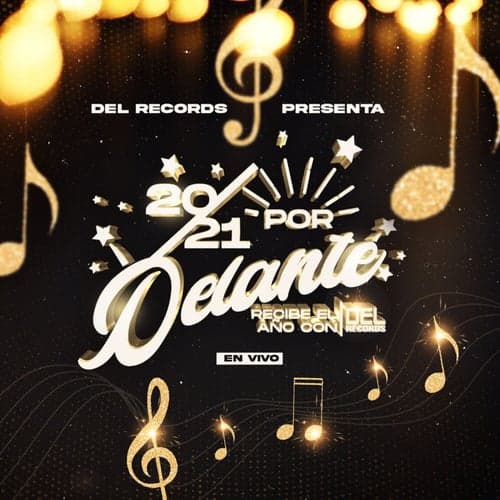 Del Records Presenta: 2021 Por Delante (En Vivo)