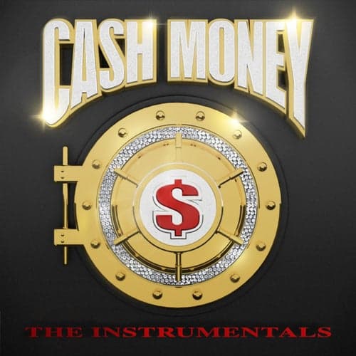 Cash Money: The Instrumentals