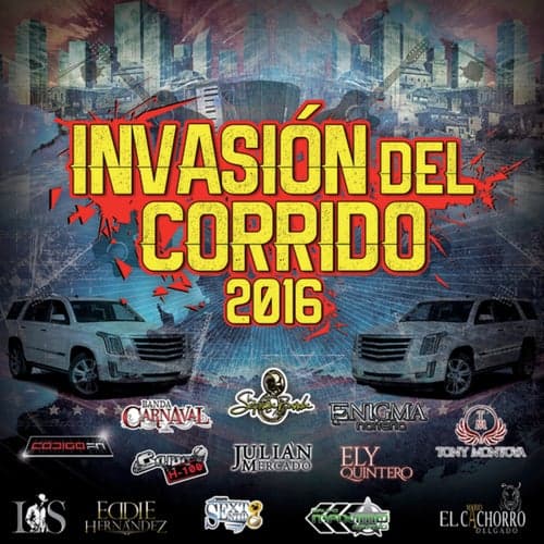 Invasión Del Corrido 2016