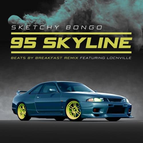 95 Skyline (feat. Locnville) [beats by breakfast remix]