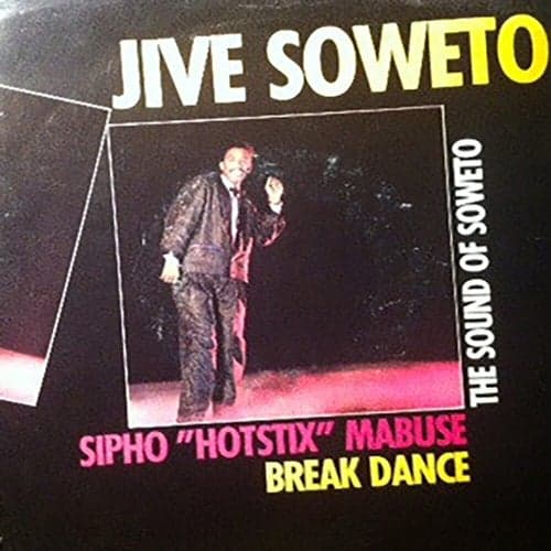 Jive Soweto / Break Dance