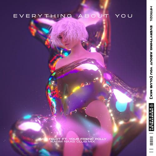 Everything About You (feat. your friend polly) [Karim Naas Club Mix]