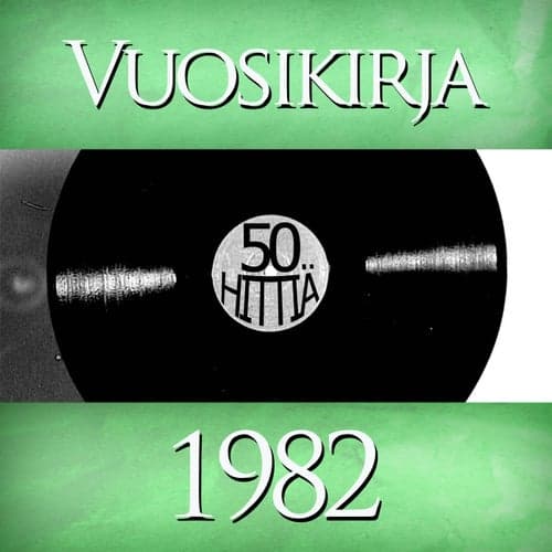 Vuosikirja 1982 - 50 hittiä
