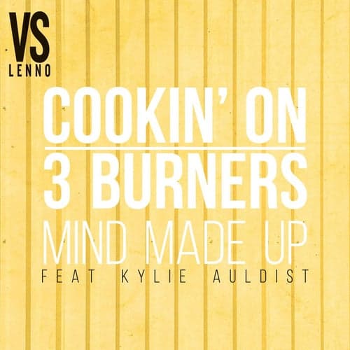 Mind Made Up (feat. Kylie Auldist) [Lenno vs. Cookin' On 3 Burners]