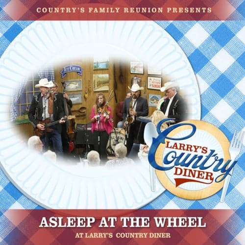 Asleep At The Wheel at Larry's Country Diner (Live / Vol. 1)