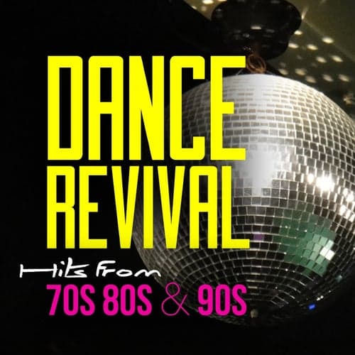 Dance Revival - Hits from 70S 80S & 90S