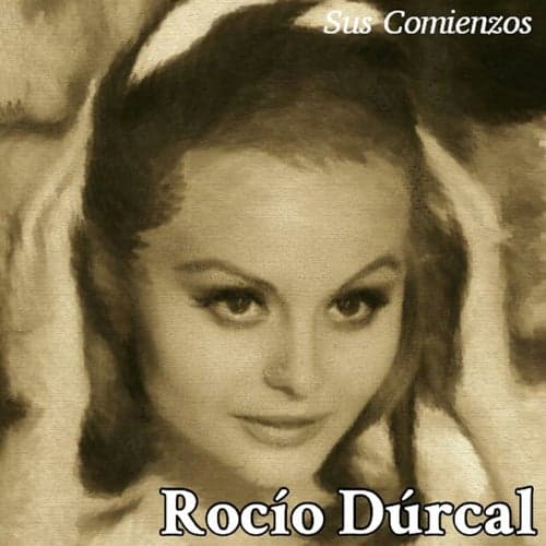 Rocío Dúrcal - Sus Comienzos