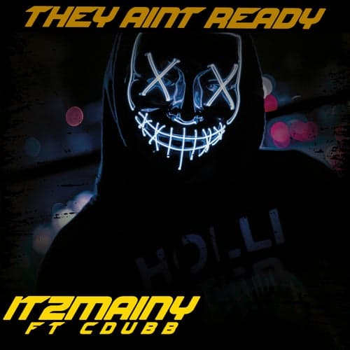 They Aint Ready (feat. Cdubb)