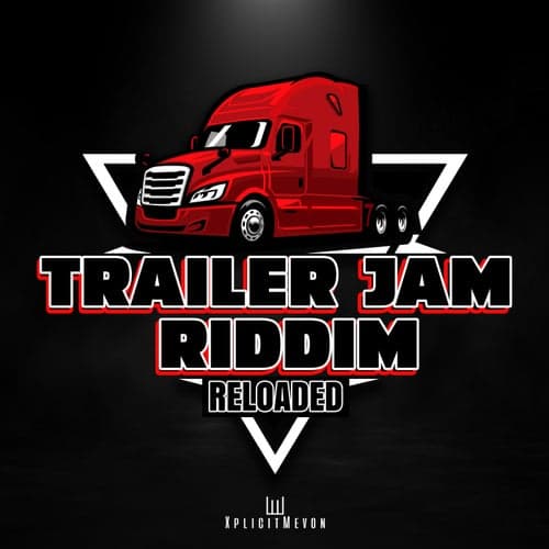 Trailer Jam Riddim Reloaded