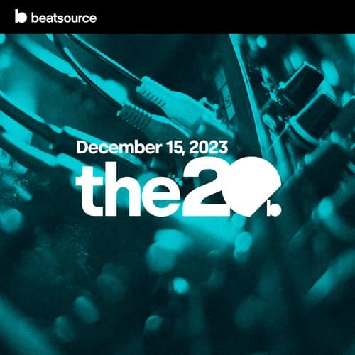 The 20 - December 15, 2023 playlist
