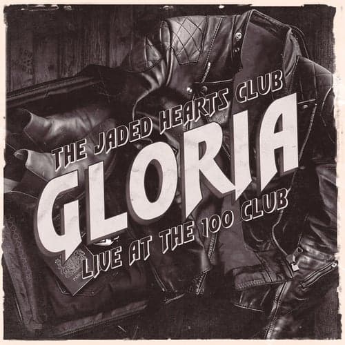 Gloria (Live at The 100 Club)
