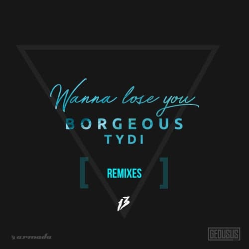 Wanna Lose You - Remixes
