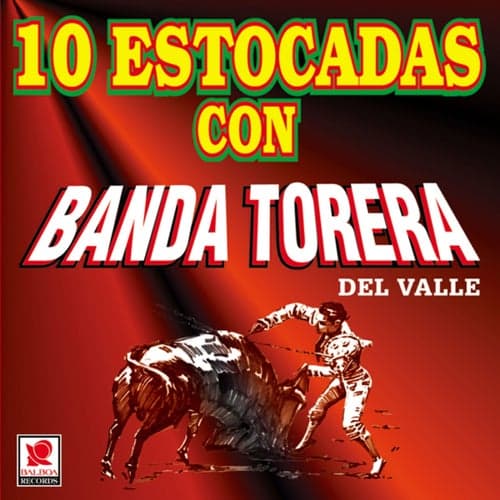 10 Estocadas Con Banda Torera Del Valle
