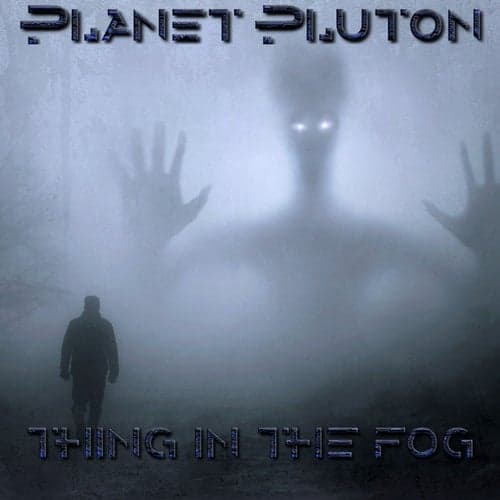Thing in the fog