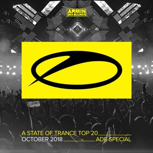 A State Of Trance Top 20 - October 2018 (Selected by Armin van Buuren) [ADE Special]